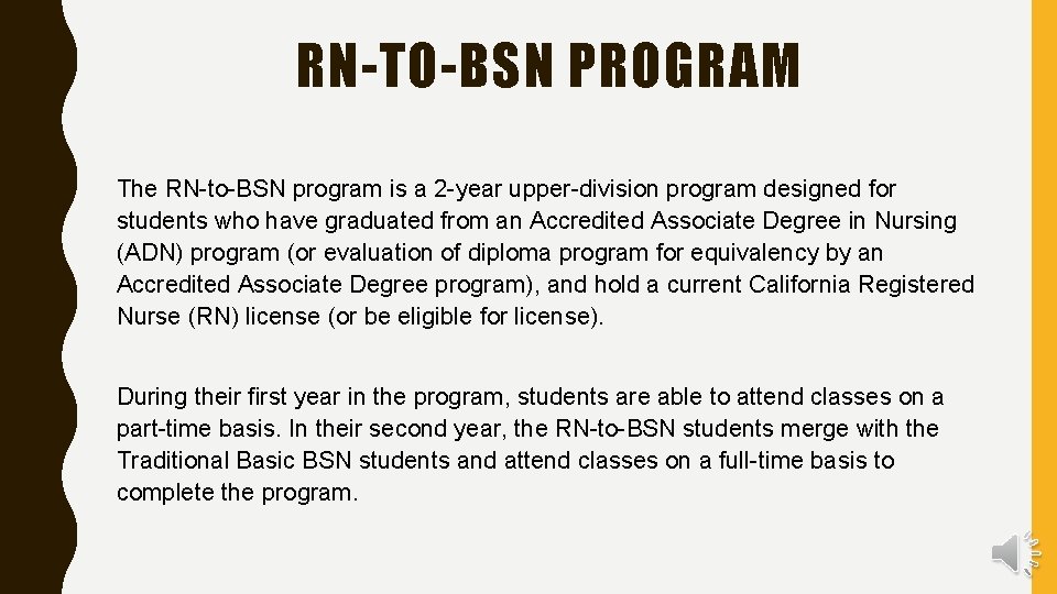 RN-TO-BSN PROGRAM The RN-to-BSN program is a 2 -year upper-division program designed for students