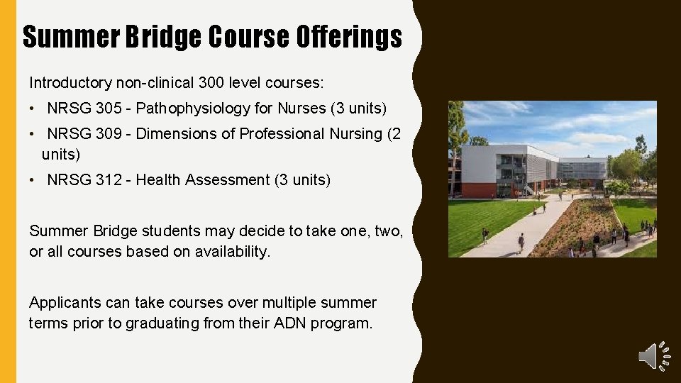 Summer Bridge Course Offerings Introductory non-clinical 300 level courses: • NRSG 305 - Pathophysiology