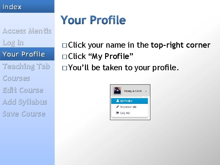 Index Access Mentis Log In Your Profile Teaching Tab Courses Edit Course Add Syllabus