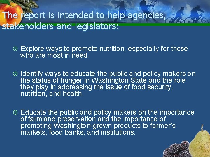 The report is intended to help agencies, stakeholders and legislators: » Explore ways to