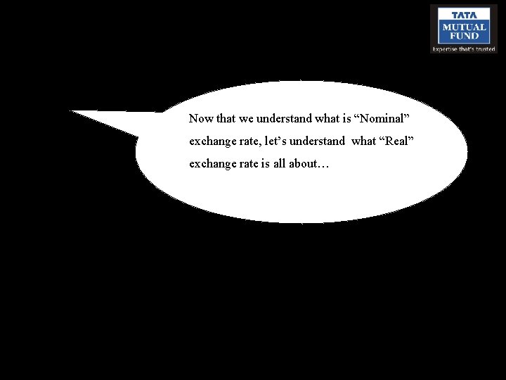 Now that we understand what is “Nominal” exchange rate, let’s understand what “Real” exchange