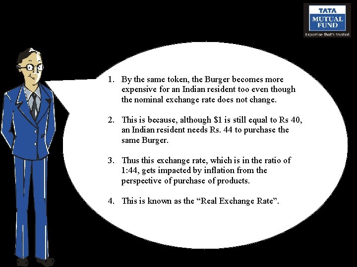 1. By the same token, the Burger becomes more expensive for an Indian resident