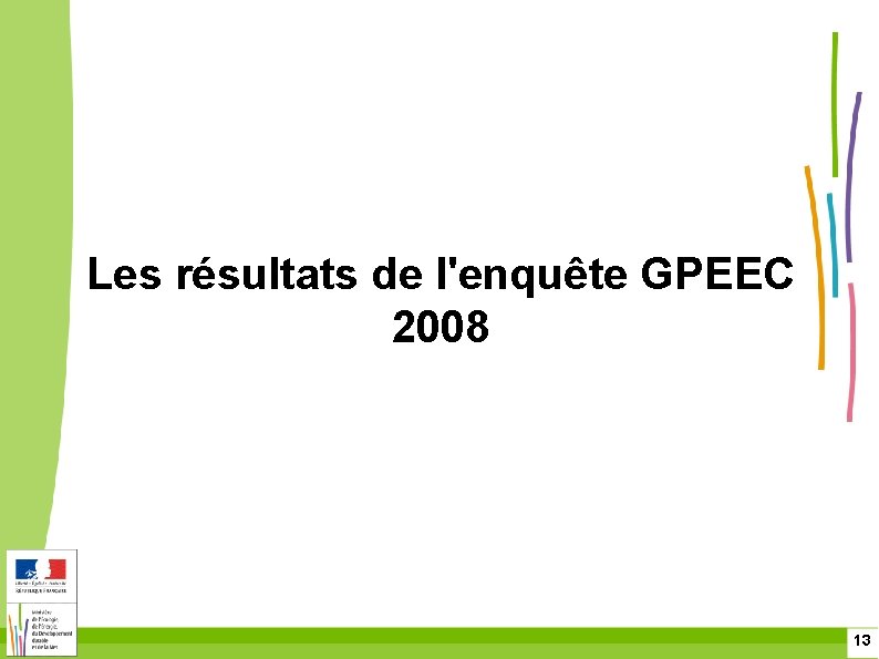 Les résultats de l'enquête GPEEC 2008 13 