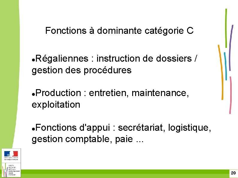 Fonctions à dominante catégorie C Régaliennes : instruction de dossiers / gestion des procédures
