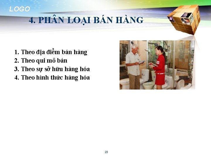 LOGO 4. PH N LOẠI BÁN HÀNG 1. Theo địa điểm bán hàng 2.