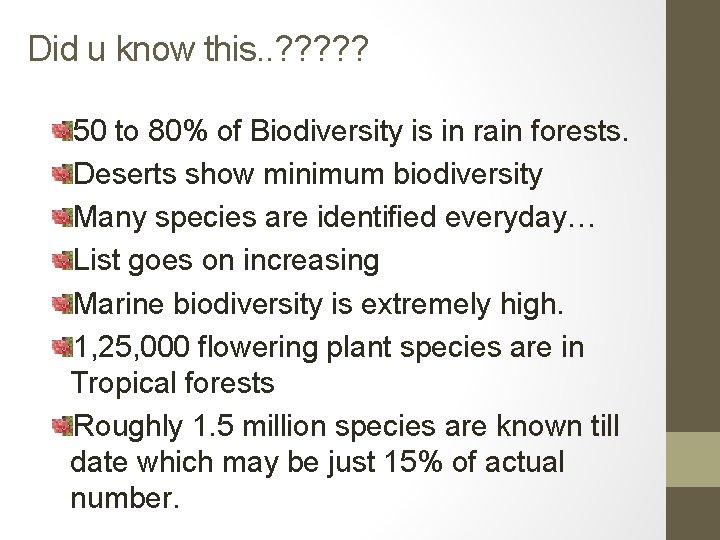 Did u know this. . ? ? ? 50 to 80% of Biodiversity is