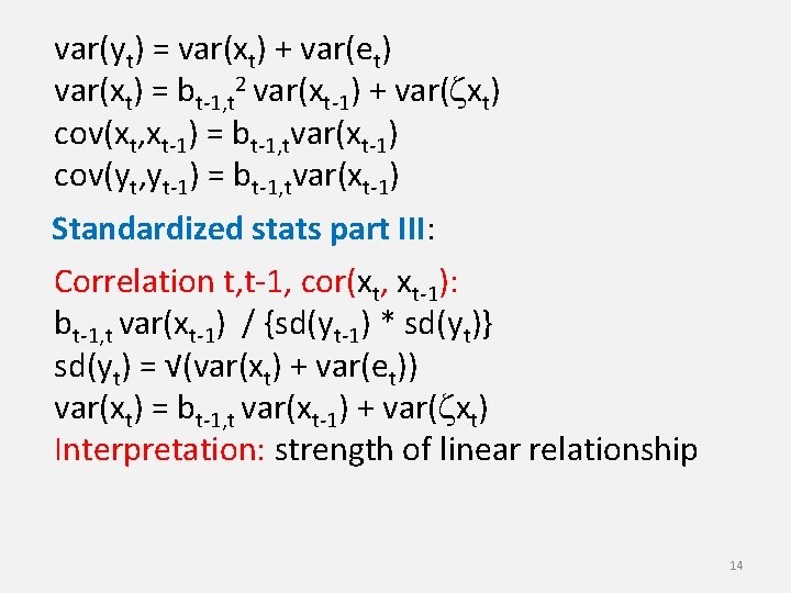 var(yt) = var(xt) + var(et) var(xt) = bt-1, t 2 var(xt-1) + var(zxt) cov(xt,