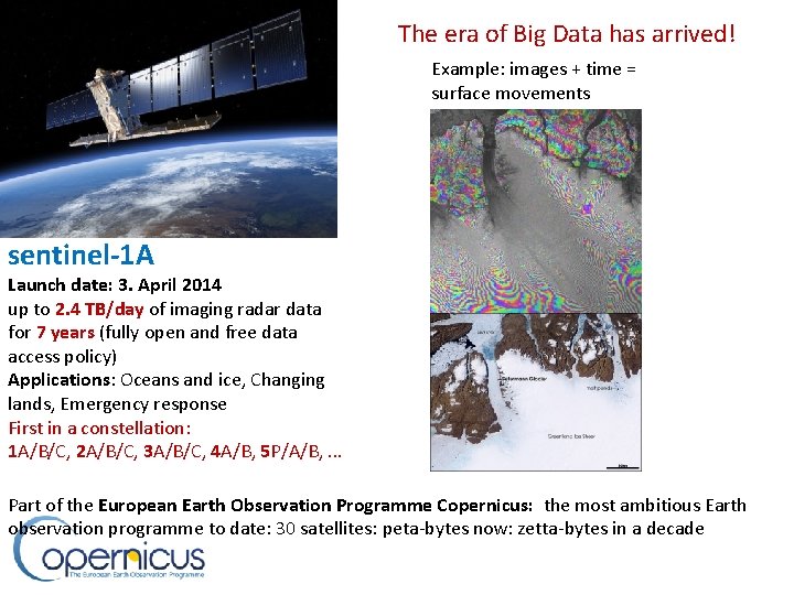 The era of Big Data has arrived! Example: images + time = surface movements