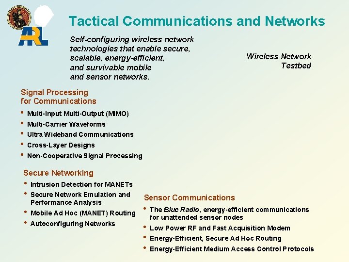 Tactical Communications and Networks Self-configuring wireless network technologies that enable secure, scalable, energy-efficient, and