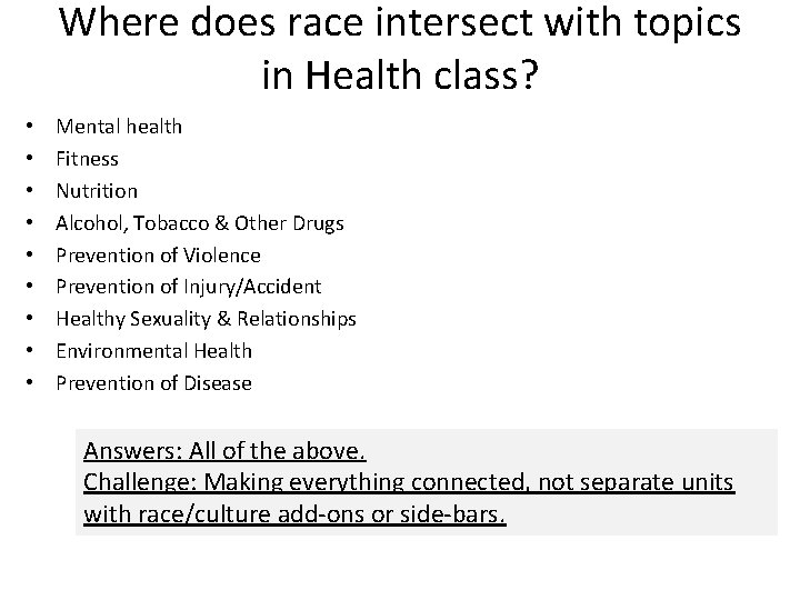 Where does race intersect with topics in Health class? • • • Mental health