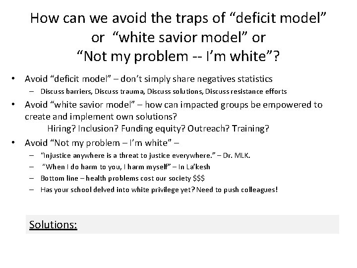 How can we avoid the traps of “deficit model” or “white savior model” or