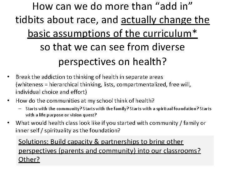 How can we do more than “add in” tidbits about race, and actually change