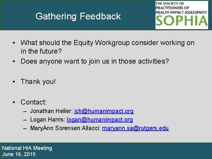 Gathering Feedback • What should the Equity Workgroup consider working on in the future?