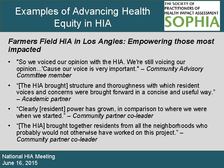 Examples of Advancing Health Equity in HIA Farmers Field HIA in Los Angles: Empowering