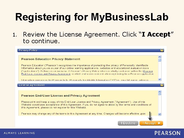 Registering for My. Business. Lab 1. Review the License Agreement. Click “I Accept” to