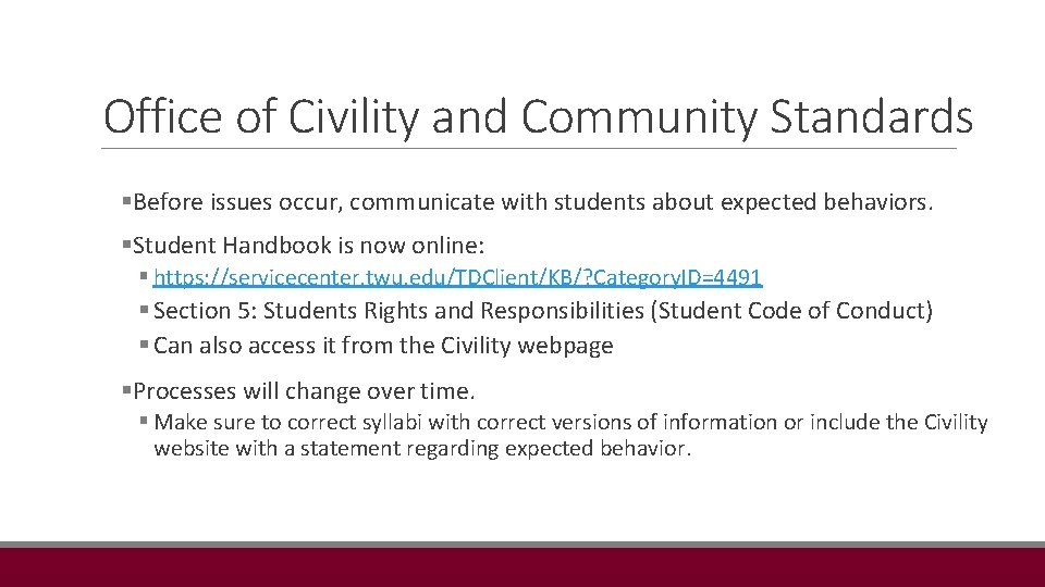 Office of Civility and Community Standards §Before issues occur, communicate with students about expected