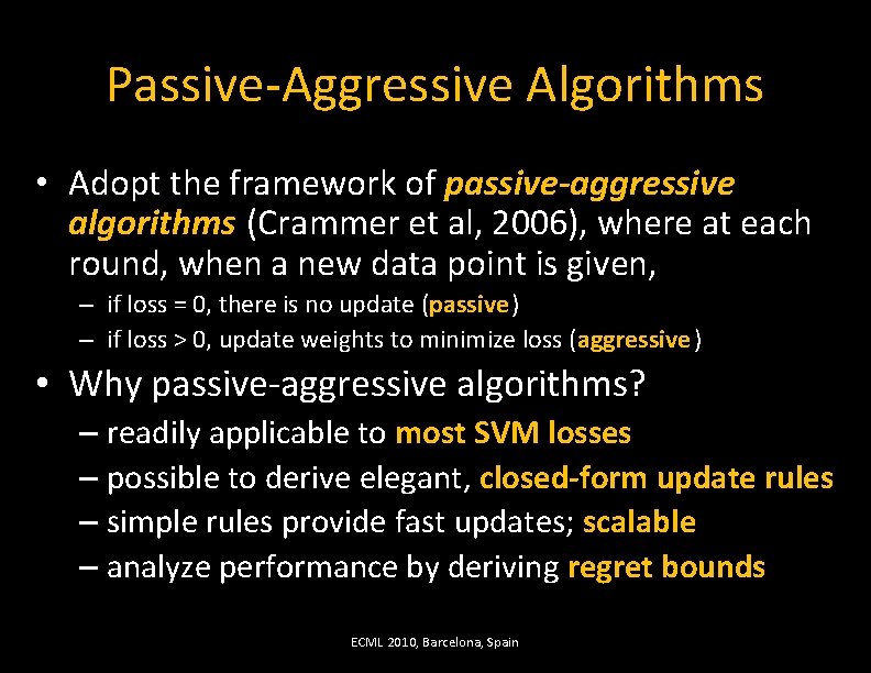 Passive-Aggressive Algorithms • Adopt the framework of passive-aggressive algorithms (Crammer et al, 2006), where