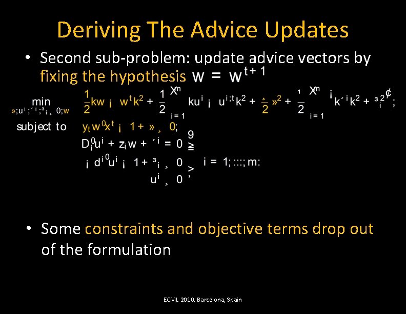 Deriving The Advice Updates • Second sub-problem: update advice vectors by fixing the hypothesis