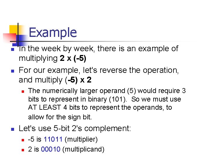 Example n n In the week by week, there is an example of multiplying