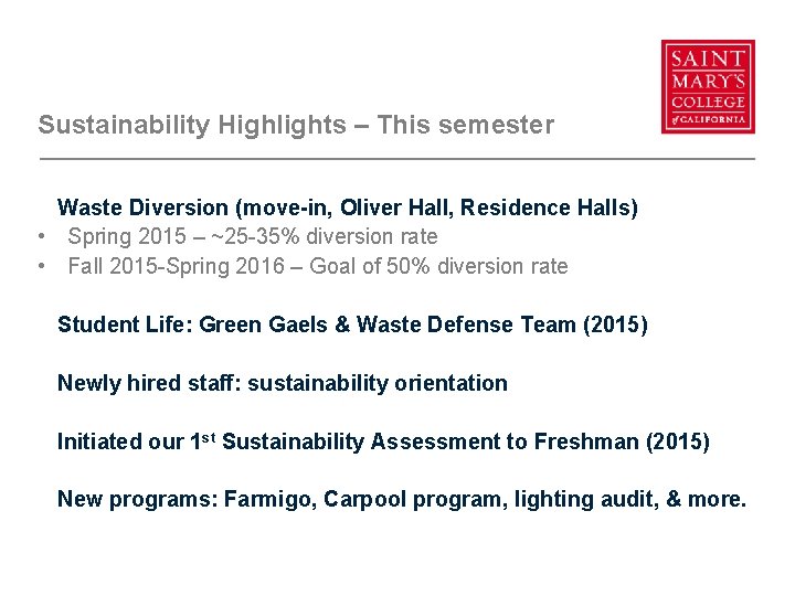 Sustainability Highlights – This semester Waste Diversion (move-in, Oliver Hall, Residence Halls) • Spring