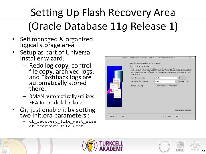 Setting Up Flash Recovery Area F (Oracle Database 11 g Release 1) • Self