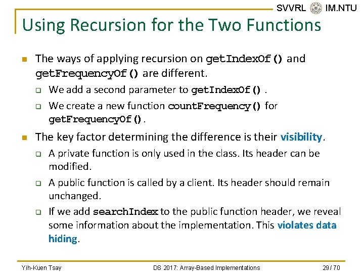 SVVRL @ IM. NTU Using Recursion for the Two Functions n The ways of