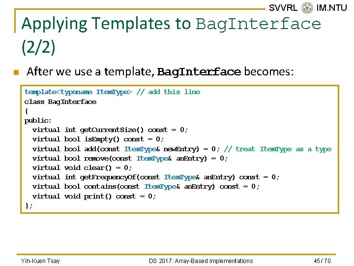 SVVRL @ IM. NTU Applying Templates to Bag. Interface (2/2) n After we use