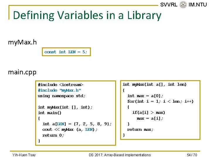SVVRL @ IM. NTU Defining Variables in a Library my. Max. h const int