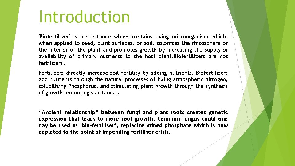 Introduction 'Biofertilizer' is a substance which contains living microorganism which, when applied to seed,