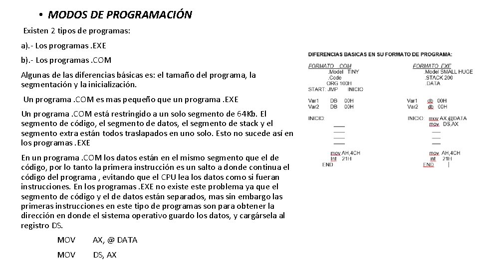  • MODOS DE PROGRAMACIÓN Existen 2 tipos de programas: a). - Los programas.