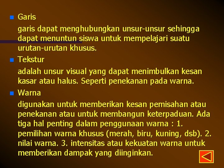 n n n Garis garis dapat menghubungkan unsur-unsur sehingga dapat menuntun siswa untuk mempelajari