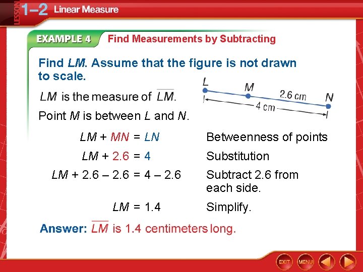 Find Measurements by Subtracting Find LM. Assume that the figure is not drawn to