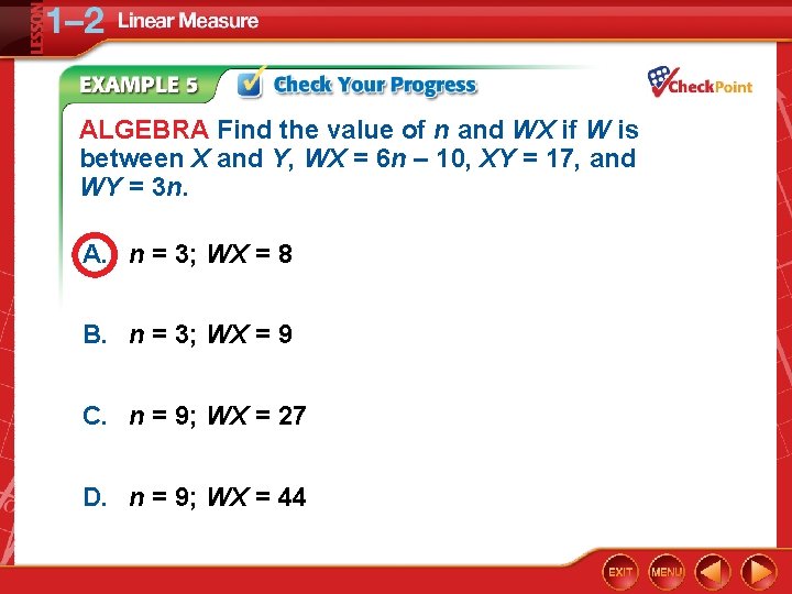 ALGEBRA Find the value of n and WX if W is between X and