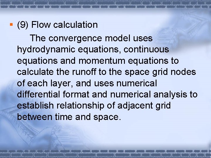 § (9) Flow calculation The convergence model uses hydrodynamic equations, continuous equations and momentum