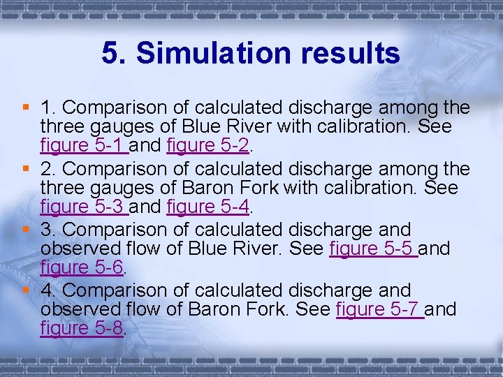 5. Simulation results § 1. Comparison of calculated discharge among the three gauges of