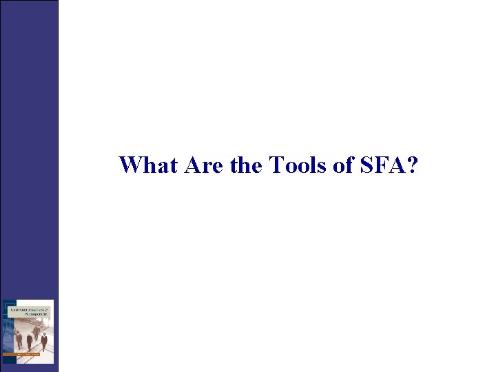 What Are the Tools of SFA? 