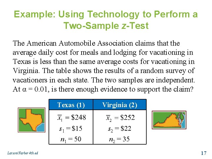 Example: Using Technology to Perform a Two-Sample z-Test The American Automobile Association claims that