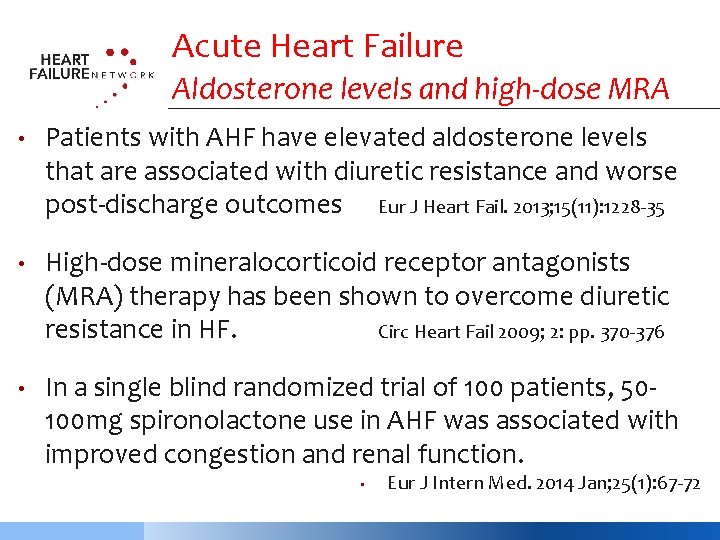 Acute Heart Failure Aldosterone levels and high-dose MRA • Patients with AHF have elevated