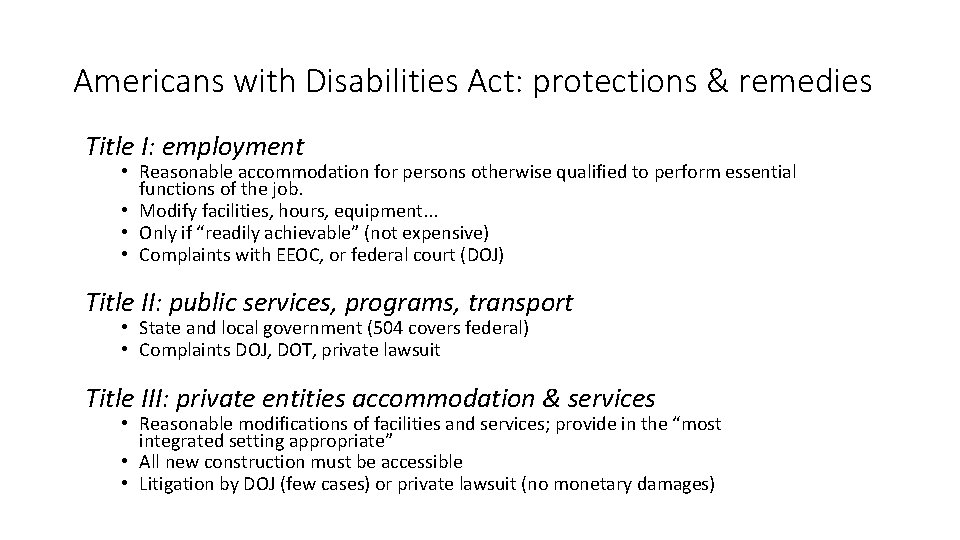 Americans with Disabilities Act: protections & remedies Title I: employment • Reasonable accommodation for