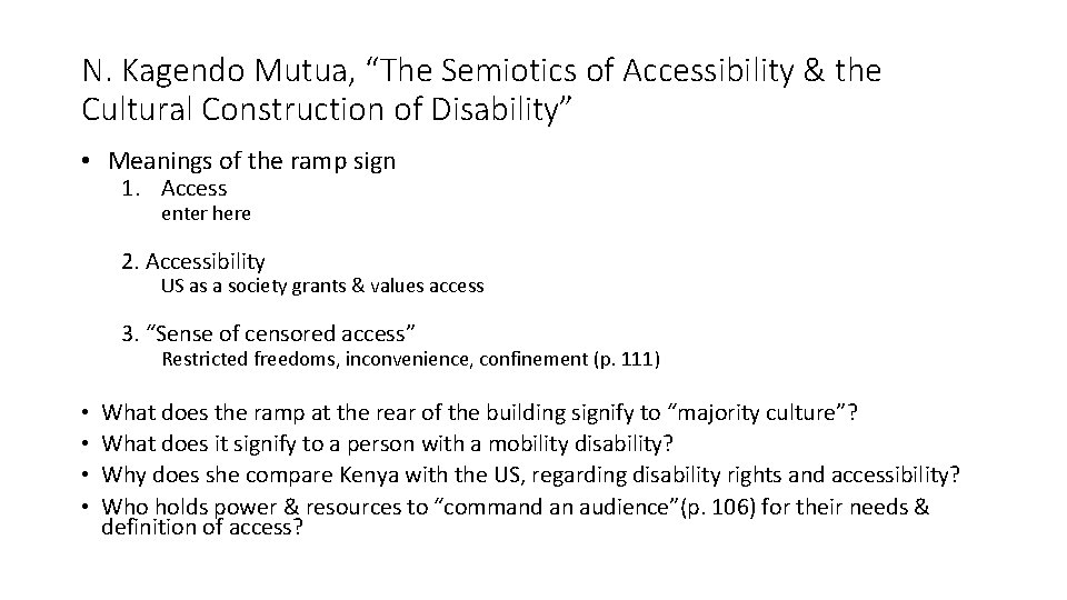 N. Kagendo Mutua, “The Semiotics of Accessibility & the Cultural Construction of Disability” •