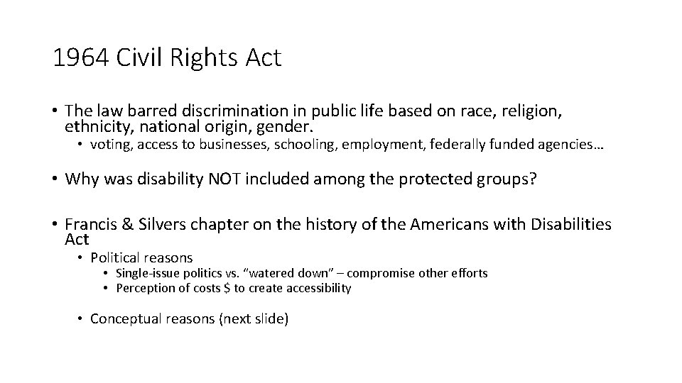 1964 Civil Rights Act • The law barred discrimination in public life based on