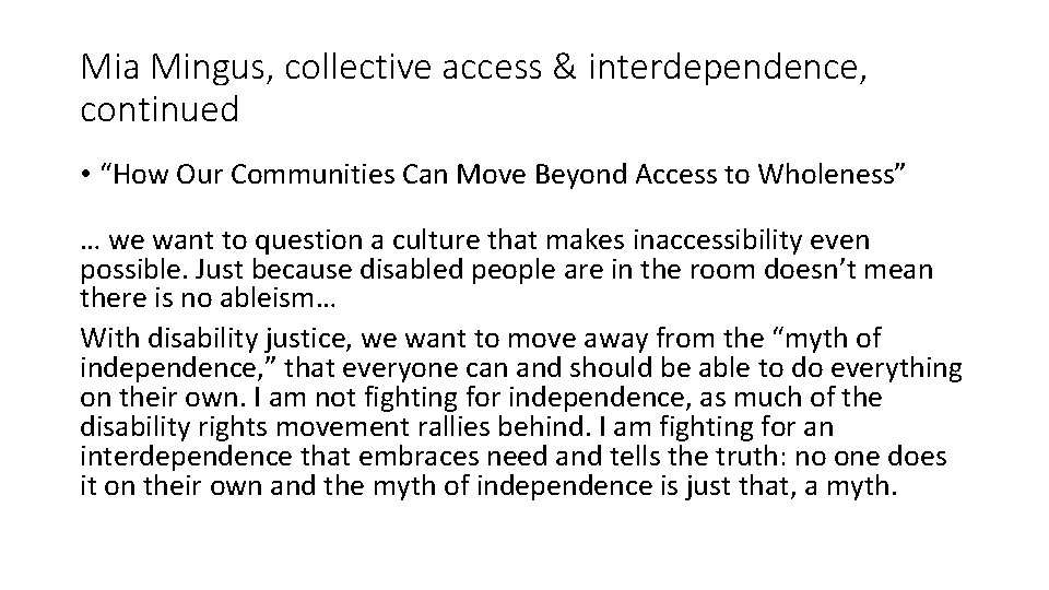 Mia Mingus, collective access & interdependence, continued • “How Our Communities Can Move Beyond