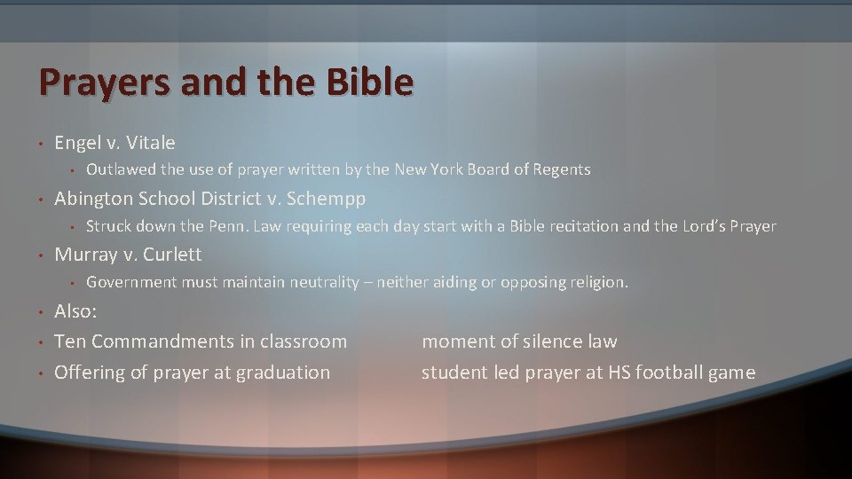 Prayers and the Bible • Engel v. Vitale • • Abington School District v.