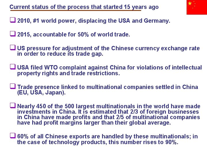 Current status of the process that started 15 years ago q 2010, #1 world