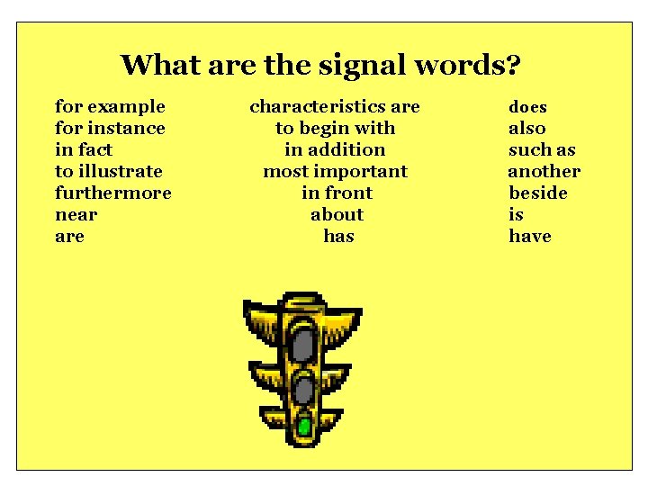 What are the signal words? for example for instance in fact to illustrate furthermore