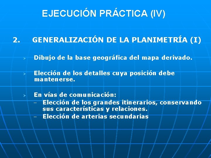 EJECUCIÓN PRÁCTICA (IV) 2. GENERALIZACIÓN DE LA PLANIMETRÍA (I) Ø Ø Ø Dibujo de