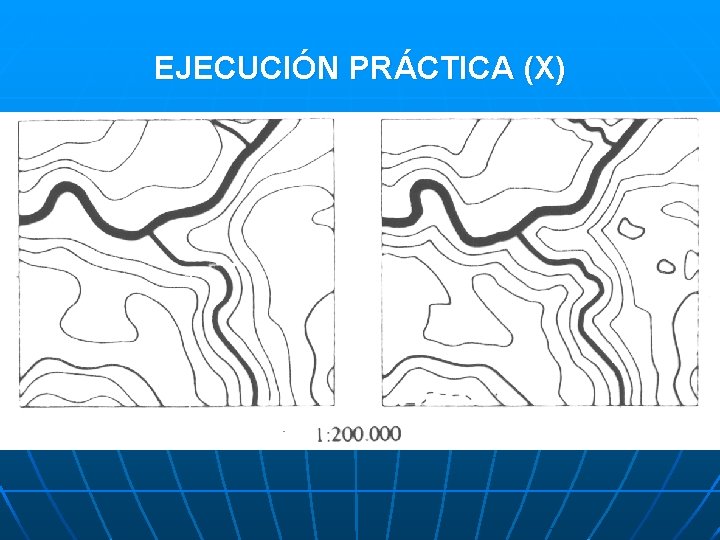 EJECUCIÓN PRÁCTICA (X) 