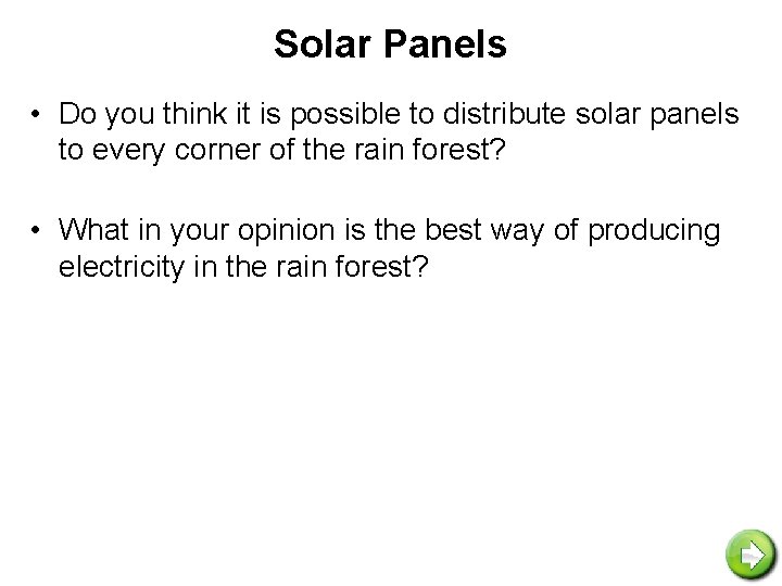 Solar Panels • Do you think it is possible to distribute solar panels to
