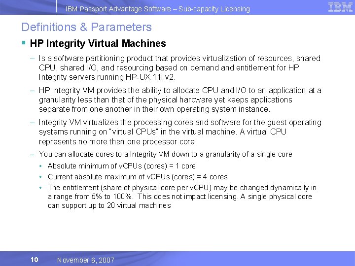 IBM Passport Advantage Software – Sub-capacity Licensing Definitions & Parameters § HP Integrity Virtual