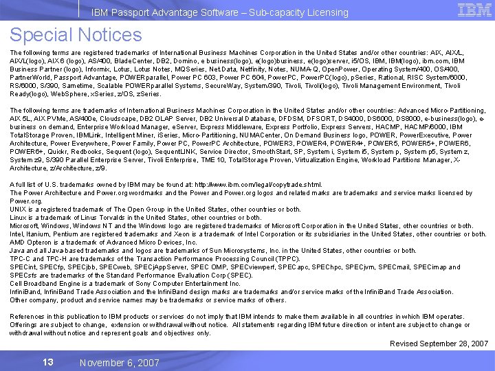IBM Passport Advantage Software – Sub-capacity Licensing Special Notices The following terms are registered